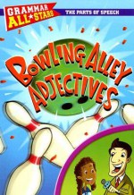 Bowling Alley Adjectives - Doris Fisher, D.L. Gibbs