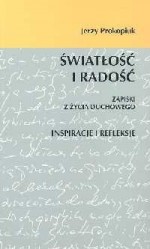 Światłość i Radość - Jerzy Prokopiuk