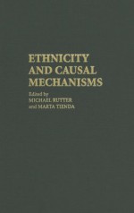 Ethnicity and Causal Mechanisms - Michael Rutter, Marta Tienda