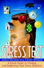 Stress Test - Thomas A. Whiteman, Randy Petersen