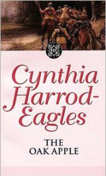 The Oak Apple - Cynthia Harrod-Eagles