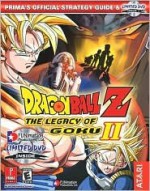 Dragon Ball Z: The Legacy of Goku II (Prima's Official Strategy Guide) - Eric Mylonas