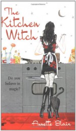 The Kitchen Witch - Annette Blair