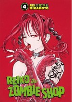 Reiko The Zombie Shop, Volume 4 - Rei Mikamoto