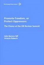 Promote Freedom Or Protect Oppressors: The Choice At The Un Review Summit - John Bercow, Victoria Roberts