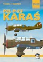 PZL P.23 Karas - Tomasz J. Kopanski, Artur Juszczak