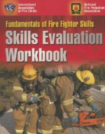 Fire Fighter 1 & 2 Skill Evaluation (Exam Prep (Jones & Bartlett Publishers)) - International Association of Fire Chiefs