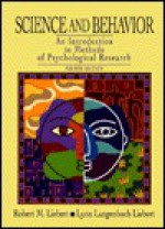 Science And Behavior: An Introduction To Methods Of Psychological Research - Robert M. Liebert