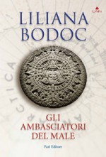 Gli ambasciatori del male (La saga dei Confini, #1) - Liliana Bodoc, Carla Gaiba