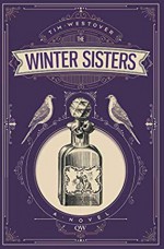 The Winter Sisters - Tim Westover