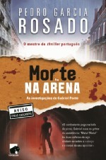 Morte na Arena - Pedro Garcia Rosado