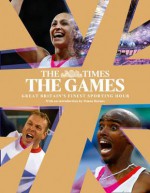 The Games: Great Britain's Greatest Sporting Hour - The Times