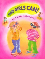 Two Girls Can! - Keiko Narahashi