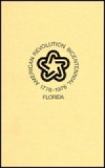 Eighteenth-Century Florida and the Revolutionary South - Samuel Proctor