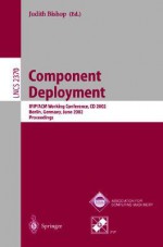 Component Deployment: Ifip/Acm Working Conference, Cd 2002, Berlin, Germany, June 20 21, 2002, Proceedings (Lecture Notes In Computer Science) - Judith Bishop, Ernst V. Brandes