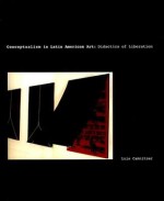 Conceptualism in Latin American Art: Didactics of Liberation - Luis Camnitzer