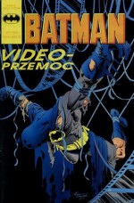 Batman - nr 4 (3/91): Video-przemoc - Alan Grant, John Wagner, Steve Mitchell, Eduardo Barreto