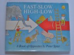 Fast-Slow High-Low: A Book of Opposites - Peter Spier