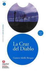 La Cruz del Diablo (Ed10+cd) [The Cross of the Devil ] - Gustavo Adolfo Bécquer, Gustavo Adolfo