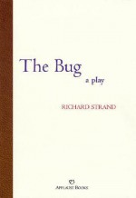 The Bug - Richard Strand