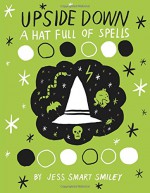 A Hat Full of Spells - Jess Smart Smiley