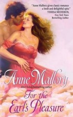 [(For the Earl's Pleasure)] [By (author) Anne Mallory] published on (July, 2009) - Anne Mallory