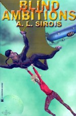 Blind Ambitions - A.L. Sirois