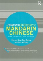 A Frequency Dictionary of Mandarin Chinese: Core Vocabulary for Learners (Routledge Frequency Dictionaries) - Richard Xiao, Tony McEnery, Paul Rayson