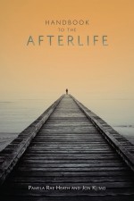 Handbook to the Afterlife - Pamela Heath, Jon Klimo