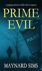 PRIME EVIL a gripping detective thriller full of suspense - MAYNARD SIMS