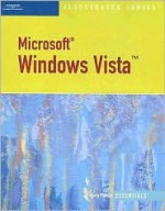 Microsoft Windows Vista Illustrated Essentials (Illustrated Series) - Harry L. Phillips