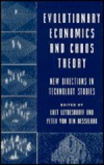 Evolutionary Economics and Chaos Theory: New Directions in Technology Studies - Loet Leydesdorff, Peter Van Den Besselaar