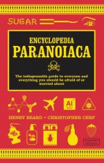 Encyclopedia Paranoiaca - Christopher Cerf, Henry Beard