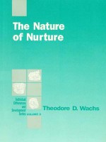 The Nature of Nurture - Theodore D. Wachs