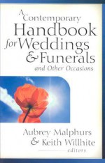 A Contemporary Handbook for Weddings & Funerals: And Other Occasions - Aubrey Malphurs