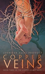 Copper Veins (Copper Legacy) - Jennifer Allis Provost