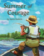 Summer of Courage - Karen Pavlicin