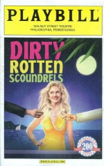 Playbill: Dirty Rotten Scoundrels: Walnut Street Theatre, Philadelphia, Pennsylvania (Paul Schoeffler, Ben Dibble, Jessica Rush, Fran Prisco, Mary Martello, Maggie Anderson) - Frank DiLella, Christopher Wallenberg, Claire Mangan