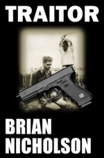 TRAITOR - Brian Nicholson, Nicholas Lilley, David Stockman, George Morris