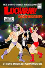 Lucharan!: Mexican Wrestling RPG (Foresee Alpha Book 3) - Jonathan Nolan