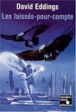 Les Laissés pour compte - David Eddings, Isabelle Troin