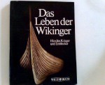 Das Leben der Wikinger. Krieger, Händler und Entdecker - James Graham-Campbell