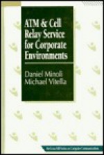 ATM & Cell Relay Service for Corporate Environments - Daniel Minoli