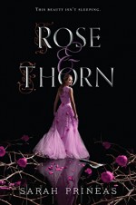 Rose & Thorn - Sarah Prineas