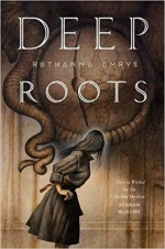 Deep Roots - Ruthanna Emrys