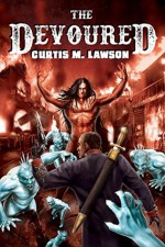 The Devoured - Curtis M. Lawson, Jason Sprenger