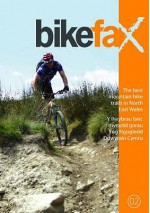 The Best Mountain Bike Trails In North East Wales (Bikefax Mountain Bike Guides) - Sue Savege, Tony Griffiths