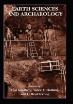 Earth Sciences And Archaeology - Paul Goldberg