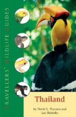 Thailand (Travellers' Wildlife Guides) - David L. Pearson, Les Beletsky