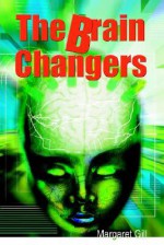 The Brain Changers - Margaret Gill